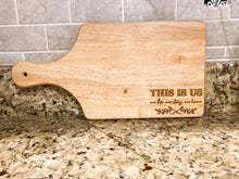 Load image into Gallery viewer, This Is Us- Cutting Board
